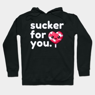 Sucker for You Valentine's Day Hoodie